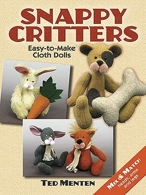 Snappy Critters: Easy-To-Make Plush Toys