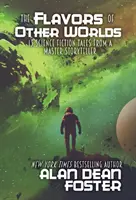 Aromele altor lumi: 13 povestiri științifico-fantastice de la un maestru povestitor - The Flavors of Other Worlds: 13 Science Fiction Tales from a Master Storyteller