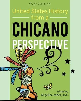 Istoria Statelor Unite din perspectivă chicano - United States History From A Chicano Perspective