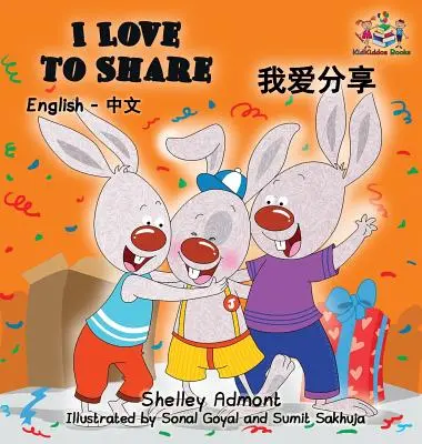 Iubesc să împărtășesc: English Chinese Mandarin Bilingual Book: Carte bilingvă în engleză, chineză și mandarină - I Love to Share: English Chinese Mandarin Bilingual Book