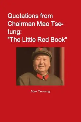 Citate din președintele Mao Tse-tung: Mica carte roșie - Quotations from Chairman Mao Tse-tung: The Little Red Book