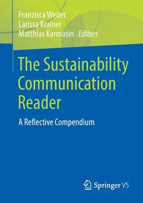 The Sustainability Communication Reader: Un compendiu reflexiv - The Sustainability Communication Reader: A Reflective Compendium