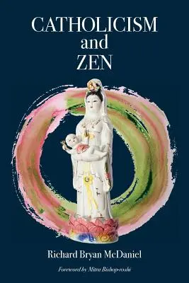 Catolicism și Zen - Catholicism and Zen