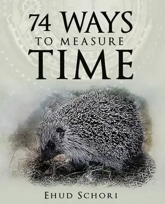 74 de moduri de a măsura timpul - 74 Ways To Measure Time