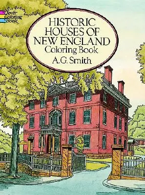 Case istorice din Noua Anglie Carte de colorat - Historic Houses of New England Coloring Book