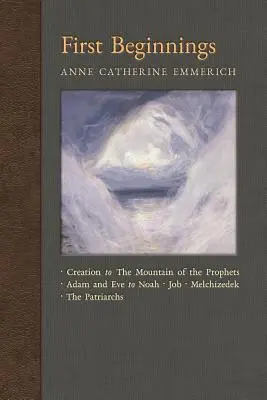 Primele începuturi: De la Creație la Muntele Profeților & De la Adam și Eva la Iov și Patriarhii - First Beginnings: From Creation to the Mountain of the Prophets & From Adam and Eve to Job and the Patriarchs