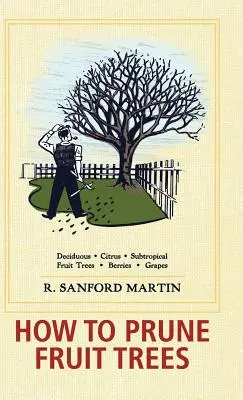 How to Prune Fruit Trees, Ediția a XX-a - How to Prune Fruit Trees, Twentieth Edition
