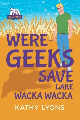 Were-Geeks salvează lacul Wacka Wacka - Were-Geeks Save Lake Wacka Wacka