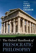 Manualul Oxford de filosofie presocratică - The Oxford Handbook of Presocratic Philosophy