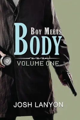 Boy Meets Body: Volumul 1 - Boy Meets Body: Volume 1