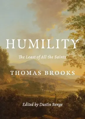 Umilința: The Least of All the Saints (Cel mai mic dintre toți sfinții) - Humility: The Least of All the Saints