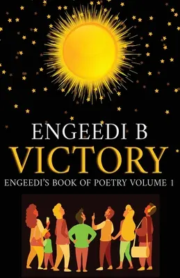 Cartea de poezii și afirmații a lui Victory Engeedi Volumul 1 - Victory Engeedi's Book of Poetry and Affirmations Volume 1