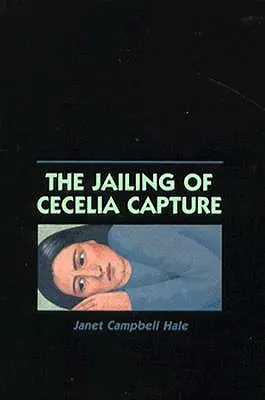 Închisoarea lui Cecelia Capture - The Jailing of Cecelia Capture