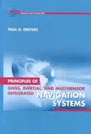 Principles of Gnss, Inertial, and Multisensor Integrated Navigation Systems