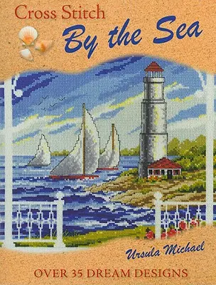 Cross Stitch by the Sea (Cusături încrucișate la malul mării) - Cross Stitch by the Sea