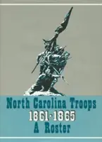 Trupele din Carolina de Nord, 1861-1865: A Roster, Volume 20: Generali, ofițeri de stat major și miliție - North Carolina Troops, 1861-1865: A Roster, Volume 20: Generals, Staff Officers, and Militia