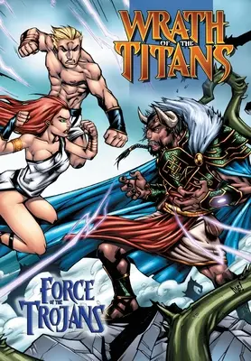Furia titanilor: Force of the Trojans: Trade Paperback - Wrath of the Titans: Force of the Trojans: Trade Paperback