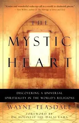Inima mistică: Descoperirea unei spiritualități universale în religiile lumii - The Mystic Heart: Discovering a Universal Spirituality in the World's Religions