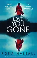 Love You Gone: Un roman polițist psihologic captivant cu o întorsătură incredibilă - Love You Gone: A Gripping Psychological Crime Novel with an Incredible Twist
