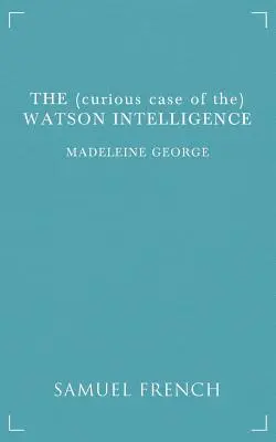 The (Curious Case of The) Watson Intelligence