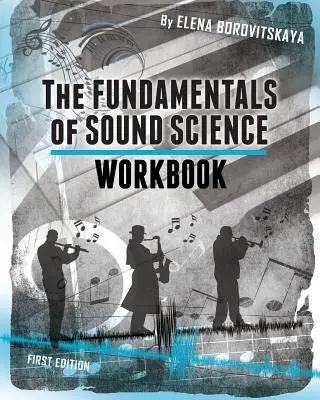 Caiet de lucru pentru Fundamentele științei sunetelor - Workbook for The Fundamentals of Sound Science