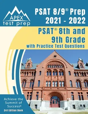 PSAT 8/9 Prep 2021 - 2022: PSAT clasa a 8-a și a 9-a cu întrebări practice de testare [Cartea a 3-a ediție] - PSAT 8/9 Prep 2021 - 2022: PSAT 8th and 9th Grade with Practice Test Questions [3rd Edition Book]