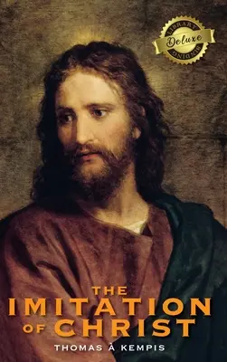 Imitația lui Hristos (Deluxe Library Binding) (adnotată) - The Imitation of Christ (Deluxe Library Binding) (Annotated)