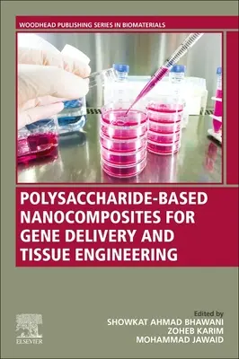 Nanocompozite pe bază de polizaharide pentru livrarea de gene și ingineria țesuturilor - Polysaccharide-Based Nanocomposites for Gene Delivery and Tissue Engineering