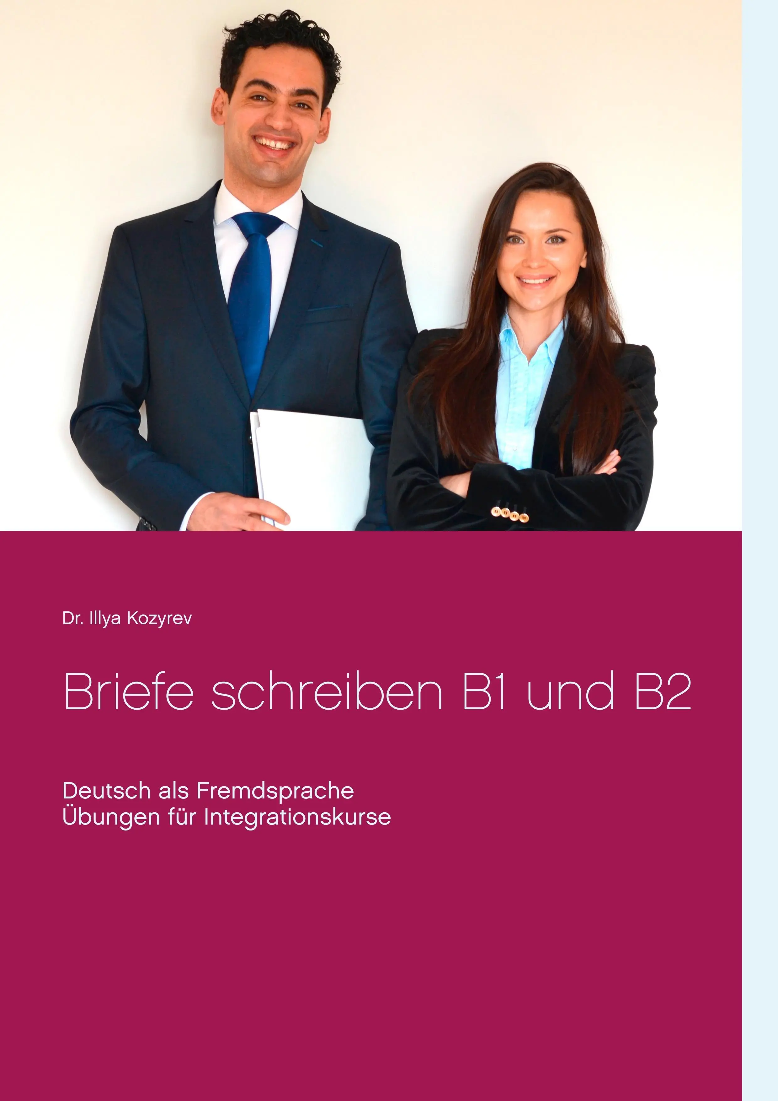 Scrierea scrisorilor B1 și B2: germana ca limbă străină, exerciții pentru cursuri de integrare - Briefe schreiben B1 und B2: Deutsch als Fremdsprache, bungen fr Integrationskurse