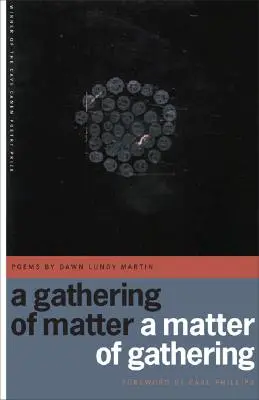 O adunare de materie / A Matter of Gathering: Poezii - A Gathering of Matter / A Matter of Gathering: Poems