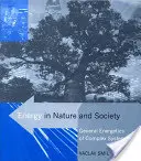 Energia în natură și societate: Energetica generală a sistemelor complexe - Energy in Nature and Society: General Energetics of Complex Systems