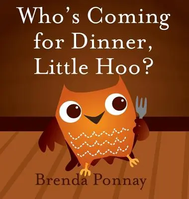 Cine vine la cină, Little Hoo? - Who's Coming for Dinner, Little Hoo?