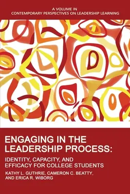 Implicarea în procesul de leadership: Identitate, capacitate și eficacitate pentru studenții universitari - Engaging in the Leadership Process: Identity, Capacity, and Efficacy for College Students