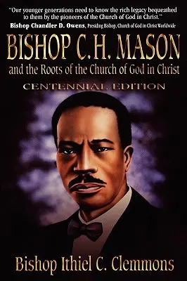 Episcopul C. H. Mason și rădăcinile Bisericii lui Dumnezeu în Hristos - Bishop C. H. Mason and the Roots of the Church of God in Christ