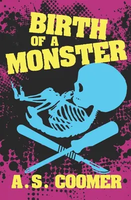 Nașterea unui monstru - Birth of a Monster