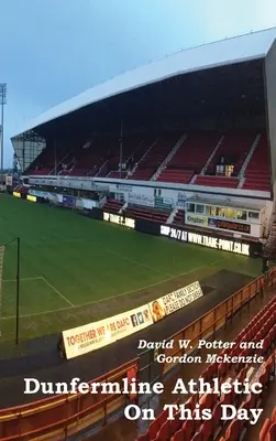 Dunfermline Athletic în această zi - Dunfermline Athletic On This Day