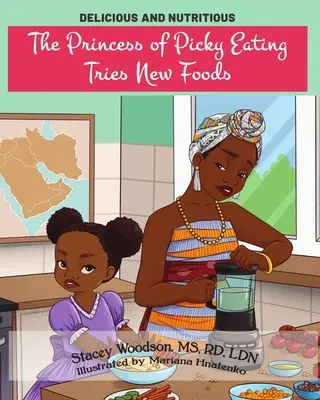 Prințesa mâncăcioasă încearcă alimente noi - The Princess of Picky Eating Tries New Foods