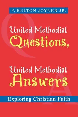 Întrebări metodiste unite, răspunsuri metodiste unite: Explorarea credinței creștine - United Methodist Questions, United Methodist Answers: Exploring Christian Faith