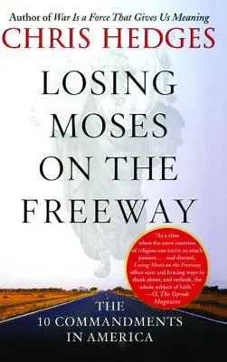 Losting Moses on the Freeway: Cele 10 porunci în America - Losing Moses on the Freeway: The 10 Commandments in America