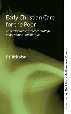 Grija primilor creștini pentru săraci - Early Christian Care for the Poor