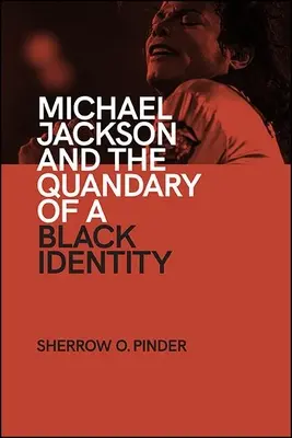 Michael Jackson și dilema unei identități negre - Michael Jackson and the Quandary of a Black Identity
