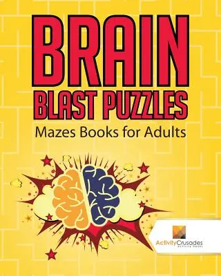 Brain Blast Puzzles: Cărți cu labirinturi pentru adulți - Brain Blast Puzzles: Mazes Books for Adults
