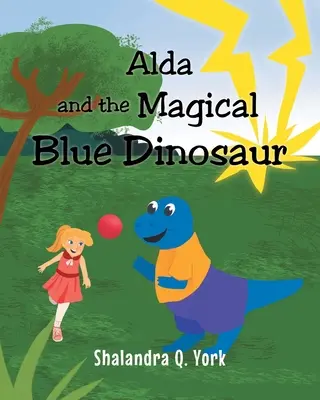 Alda și dinozaurul albastru magic - Alda and the Magical Blue Dinosaur
