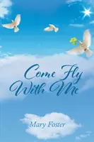 Vino să zbori cu mine - Come Fly With Me