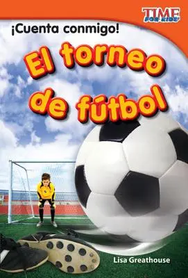 Cuenta Conmigo! El Torneo de Ftbol (Turneul de fotbal Count Me In!) (Versiunea spaniolă) - Cuenta Conmigo! El Torneo de Ftbol (Count Me In! Soccer Tournament) (Spanish Version)