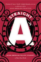 Straight A's: Studenții americani de origine asiatică în propriile lor cuvinte - Straight A's: Asian American College Students in Their Own Words