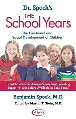 Dr. Spock's the School Years: Dezvoltarea emoțională și socială a copiilor - Dr. Spock's the School Years: The Emotional and Social Development of Children