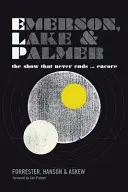 Emerson, Lake și Palmer: Spectacolul care nu se termină niciodată ... Encore - Emerson, Lake and Palmer: The Show That Never Ends ... Encore