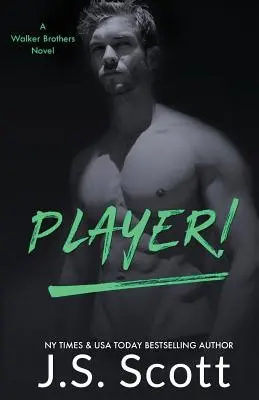 Player!: Un roman al fraților Walker - Player!: A Walker Brothers Novel