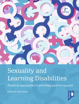 Sexualitatea și tulburările de învățare: Abordări practice pentru oferirea unui sprijin pozitiv - Sexuality and Learning Disabilities: Practical Approaches to Providing Positive Support